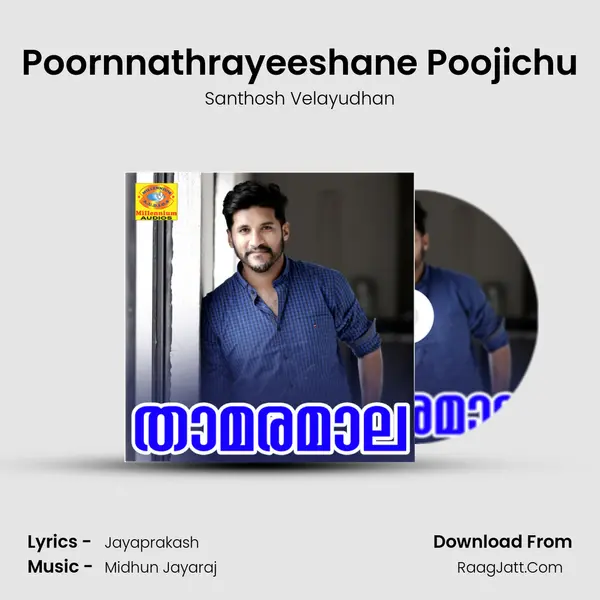 Poornnathrayeeshane Poojichu MP3 Song by Santhosh Velayudhan Cover