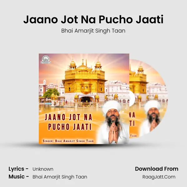 Jaano Jot Na Pucho Jaati MP3 Song by Bhai Amarjit Singh Taan Cover