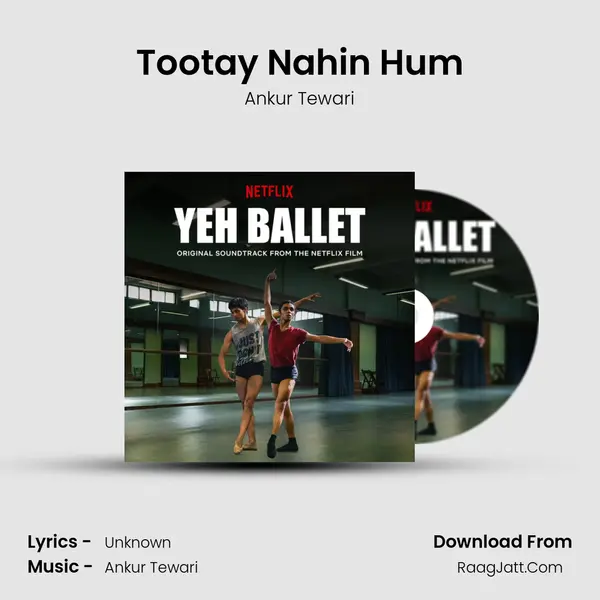 Tootay Nahin Hum MP3 Song by Ankur Tewari Cover