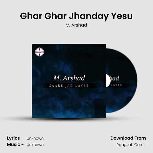 Ghar Ghar Jhanday Yesu MP3 Song by M. Arshad Cover