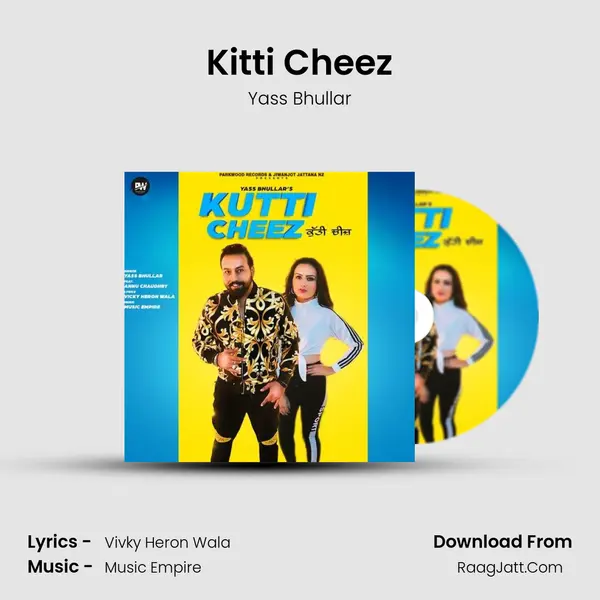 Kitti Cheez - Yass Bhullar