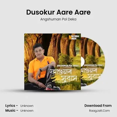 Dusokur Aare Aare MP3 Song by Angshuman Pol Deka Cover