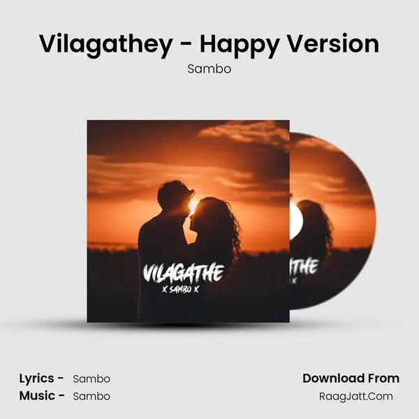 Vilagathey - Happy Version MP3 Song by Sambo Cover