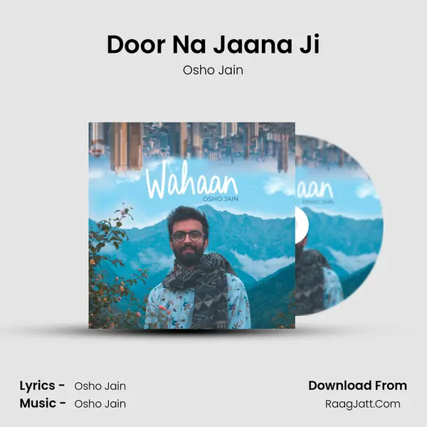 Door Na Jaana Ji MP3 Song by Osho Jain Cover
