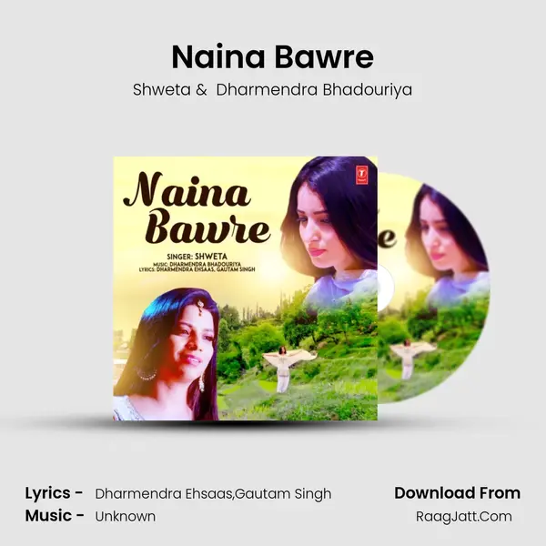 Naina Bawre mp3 song