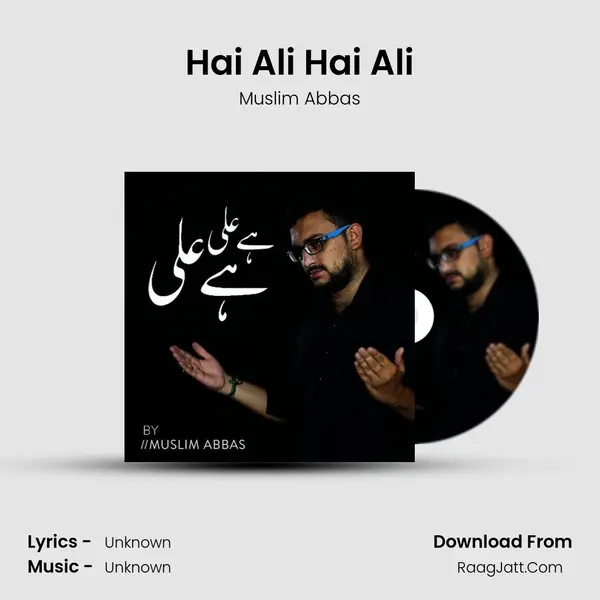 Hai Ali Hai Ali - Single - Muslim Abbas