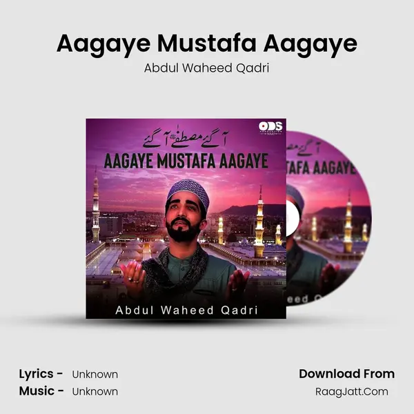 Aagaye Mustafa Aagaye mp3 song