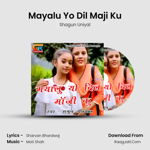 Mayalu Yo Dil Maji Ku MP3 Song by Shagun Uniyal Cover