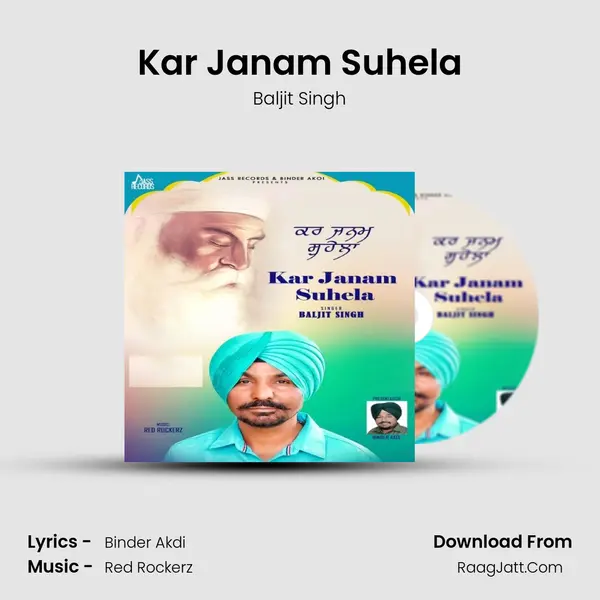 Kar Janam Suhela - Baljit Singh