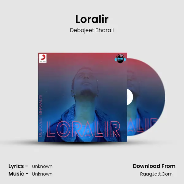 Loralir - Single - Debojeet Bharali