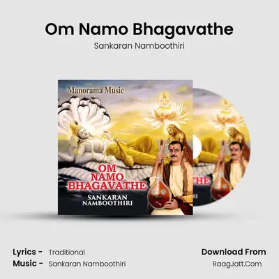 Om Namo Bhagavathe - Sankaran Namboothiri