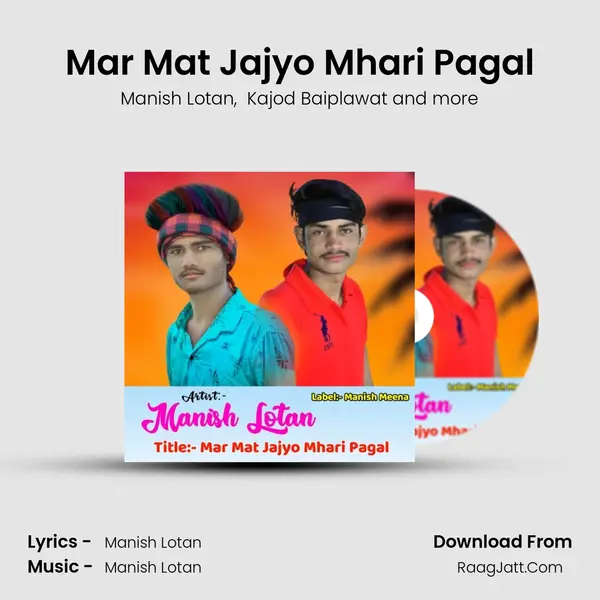 Mar Mat Jajyo Mhari Pagal mp3 song