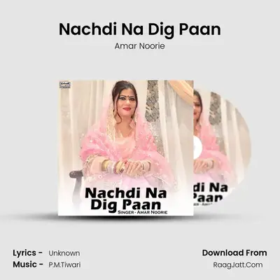 Nachdi Na Dig Paan mp3 song