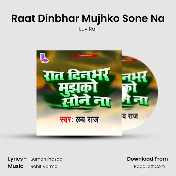 Raat Dinbhar Mujhko Sone Na MP3 Song by Luv Raj Cover