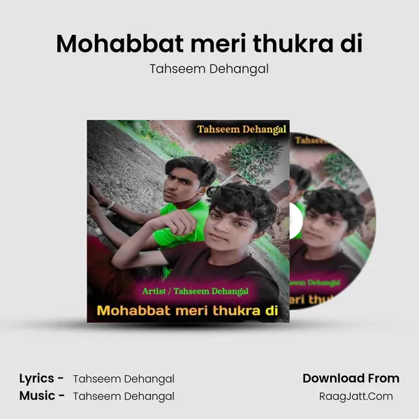 Mohabbat meri thukra di mp3 song