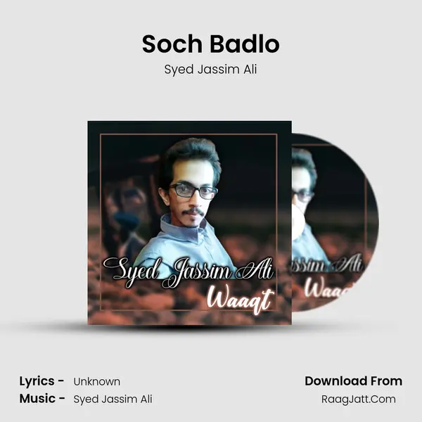 Soch Badlo MP3 Song by Syed Jassim Ali Cover