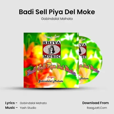 Badi Sell Piya Del Moke mp3 song
