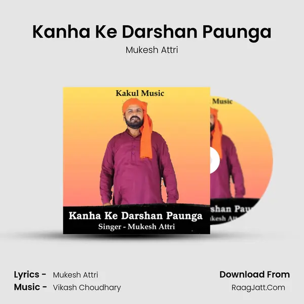 Kanha Ke Darshan Paunga - Mukesh Attri