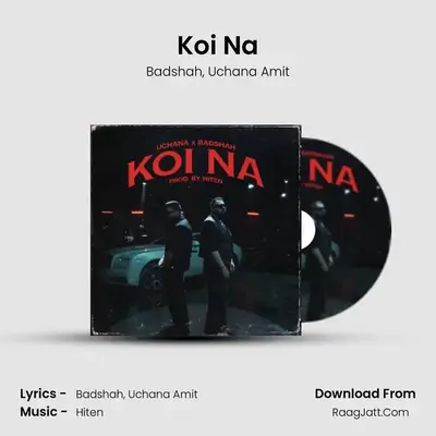 Koi Na - Badshah