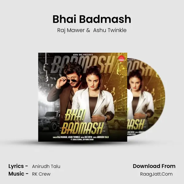 Bhai Badmash - Raj Mawer