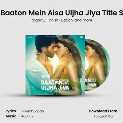 Teri Baaton Mein Aisa Uljha Jiya Title Song MP3 Song by Raghav Cover