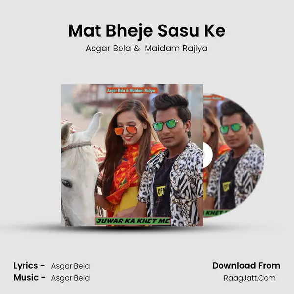Mat Bheje Sasu Ke MP3 Song by Asgar Bela Cover