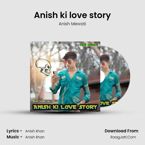 Anish ki love story - Anish Mewati