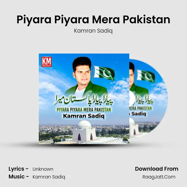 Piyara Piyara Mera Pakistan - Single - Kamran Sadiq