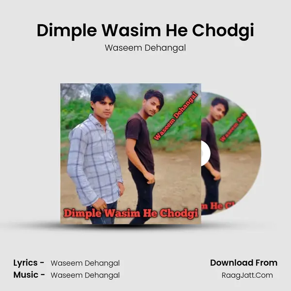 Dimple Wasim He Chodgi - Waseem Dehangal