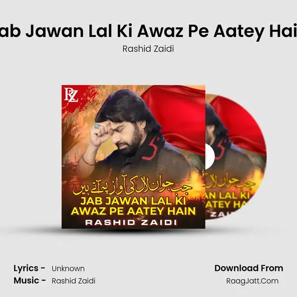 Jab Jawan Lal Ki Awaz Pe Aatey Hain - Single - Rashid Zaidi