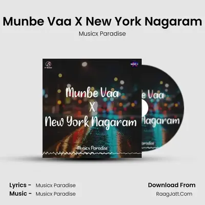Munbe Vaa X New York Nagaram - Musicx Paradise