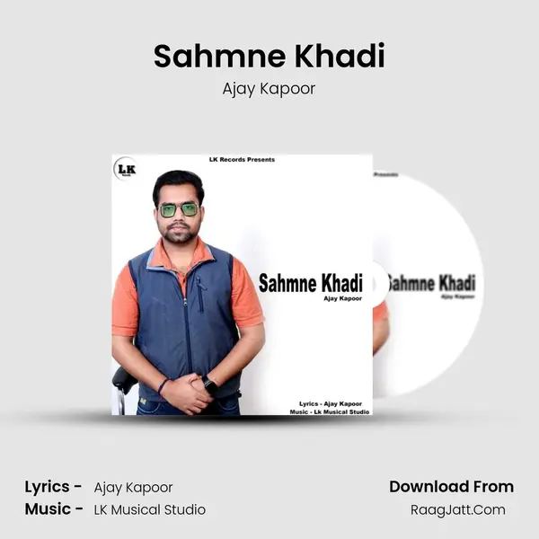 Sahmne Khadi - Ajay Kapoor