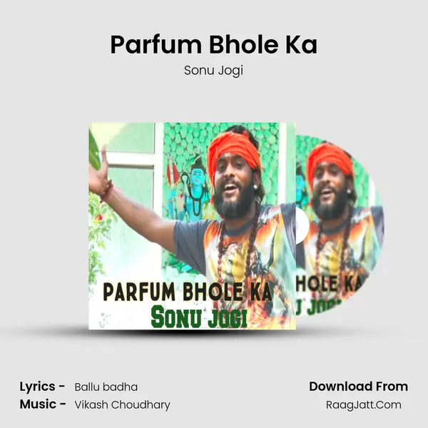 Parfum Bhole Ka - Sonu Jogi