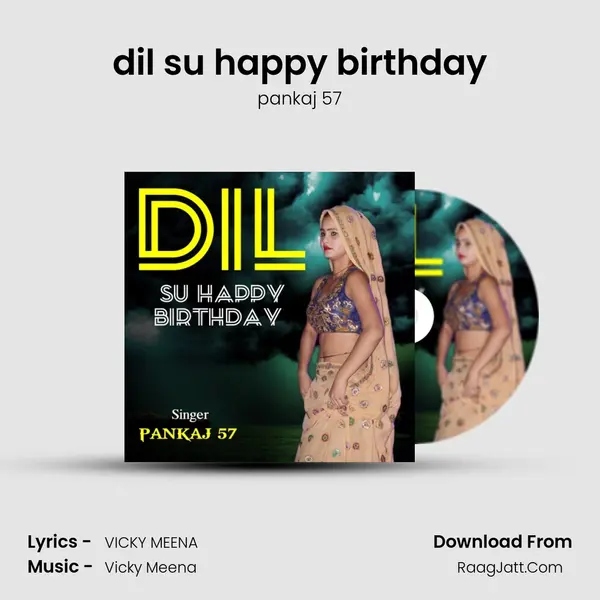 dil su happy birthday - pankaj 57