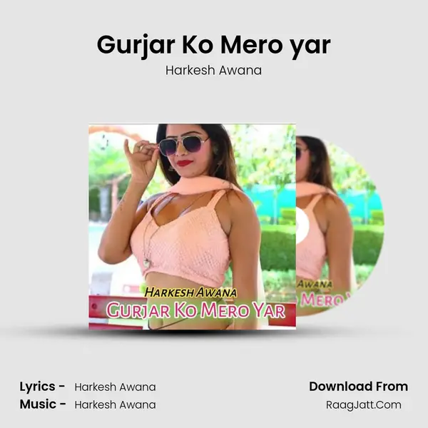 Gurjar Ko Mero yar MP3 Song by Harkesh Awana Cover