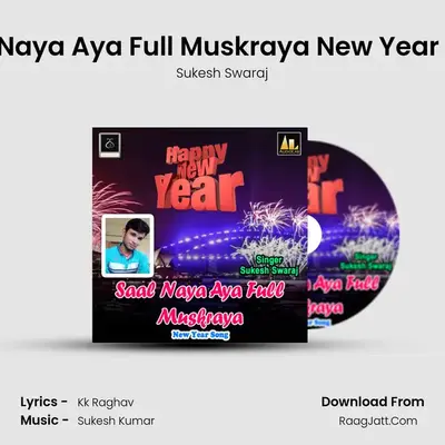 Saal Naya Aya Full Muskraya New Year Song mp3 song