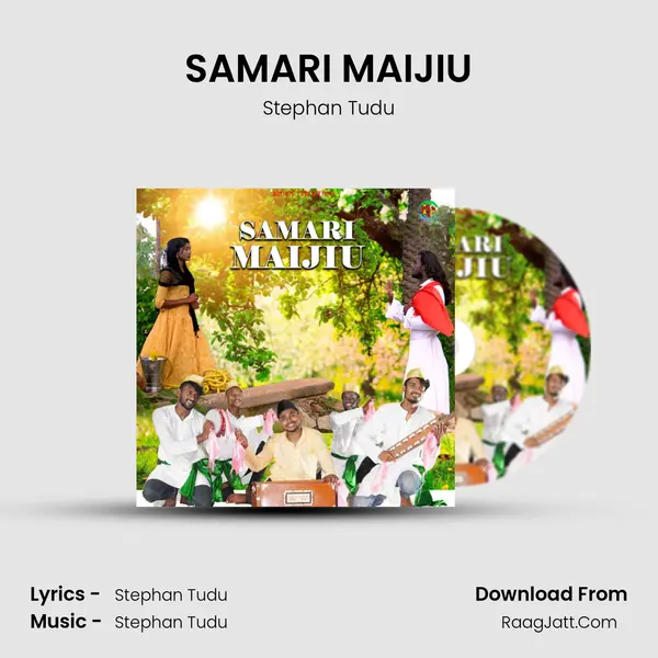 SAMARI MAIJIU - Stephan Tudu