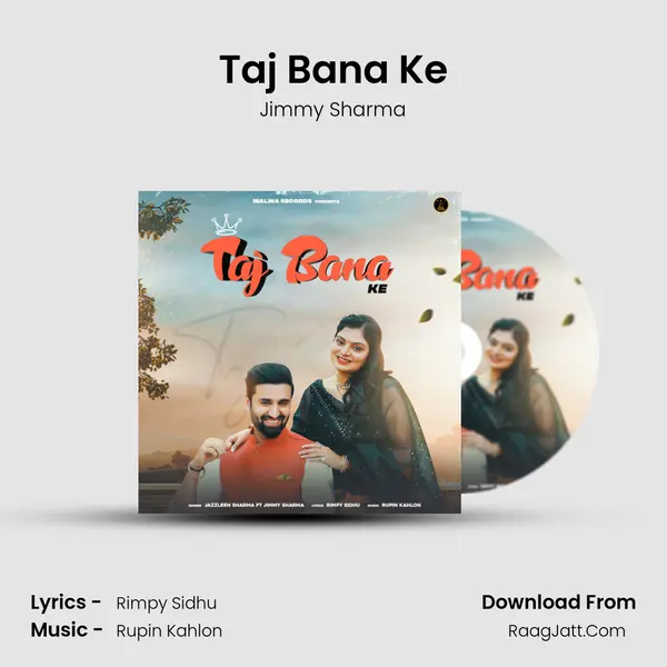 Taj Bana Ke mp3 song