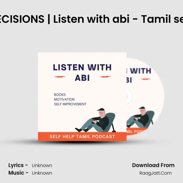 HOW TO MAKE BETTER DECISIONS | Listen with abi - Tamil self help & motivatio MP3 Song by  Cover