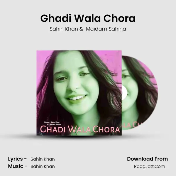 Ghadi Wala Chora - Sahin Khan