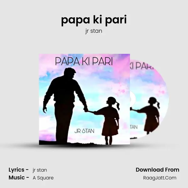 papa ki pari MP3 Song by jr stan Cover