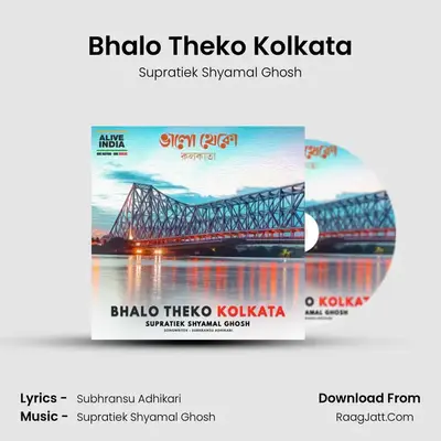 Bhalo Theko Kolkata - Supratiek Shyamal Ghosh