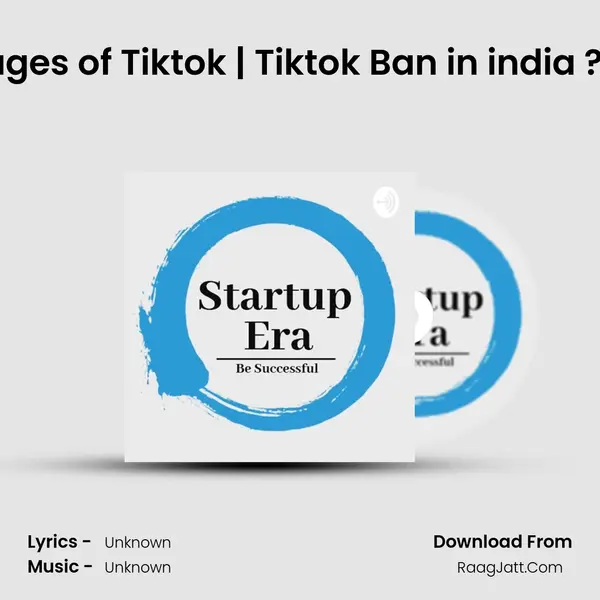 3 Disadvantages of Tiktok | Tiktok Ban in india ? | Startup Era MP3 Song by  Cover