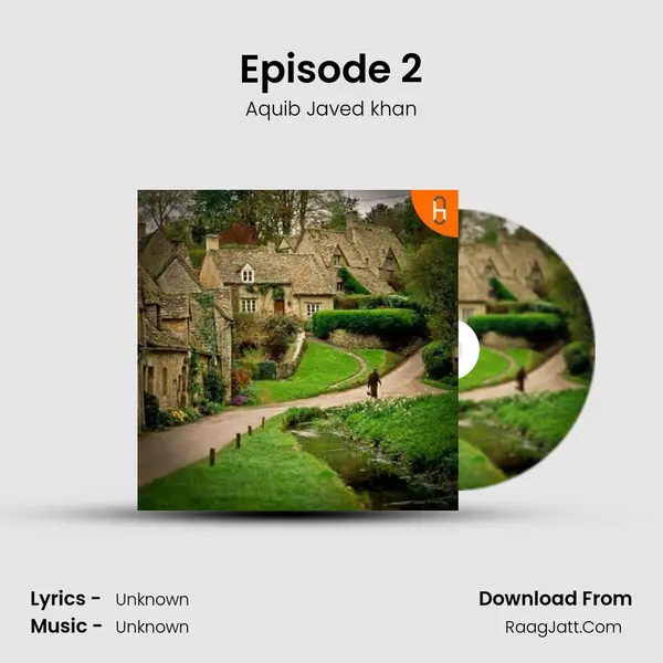 Episode 2 MP3 Song by Aquib Javed khan Cover