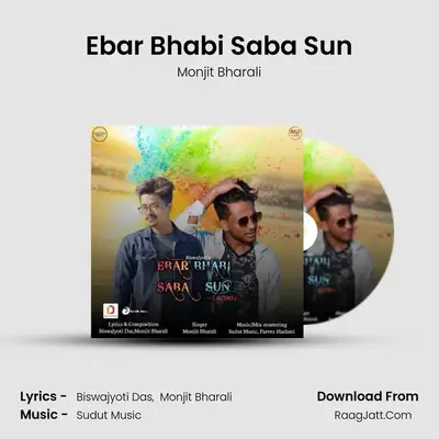 Ebar Bhabi Saba Sun MP3 Song by Monjit Bharali Cover