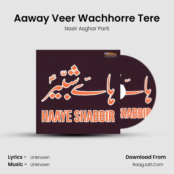 Aaway Veer Wachhorre Tere MP3 Song by Nasir Asghar Parti Cover