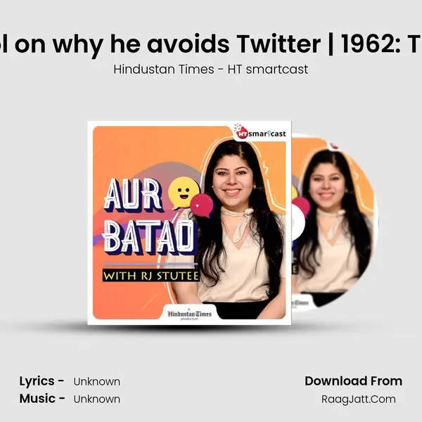 Ep 102: Abhay Deol on why he avoids Twitter | 1962: The War in the Hills MP3 Song by Hindustan Times - HT smartcast Cover