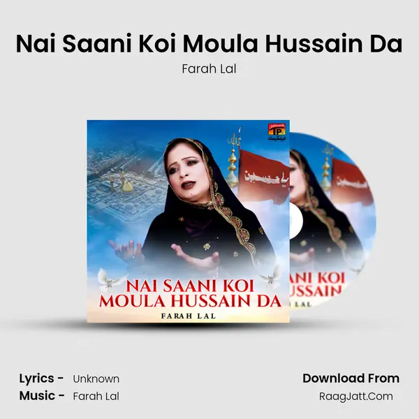 Nai Saani Koi Moula Hussain Da mp3 song