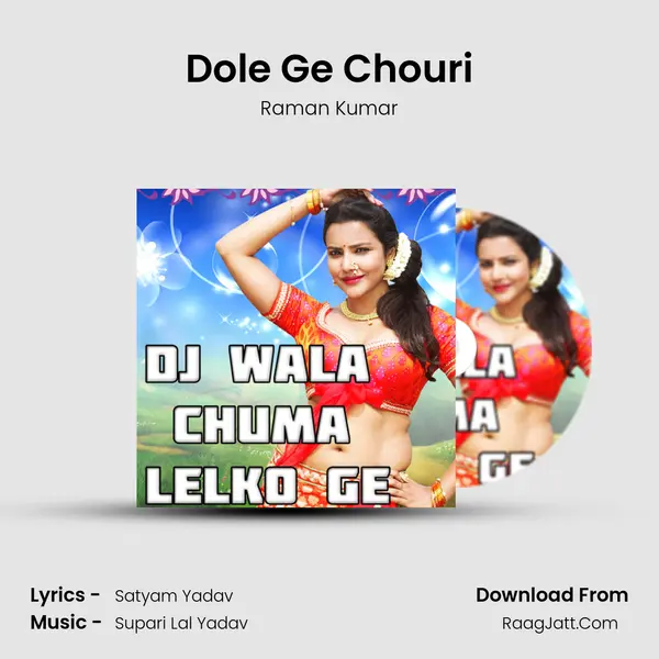 Dole Ge Chouri MP3 Song by Raman Kumar Cover