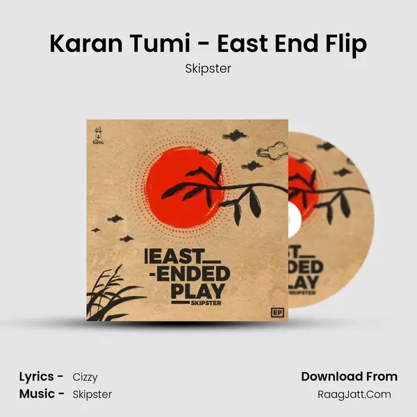 Karan Tumi - East End Flip MP3 Song by Skipster Cover